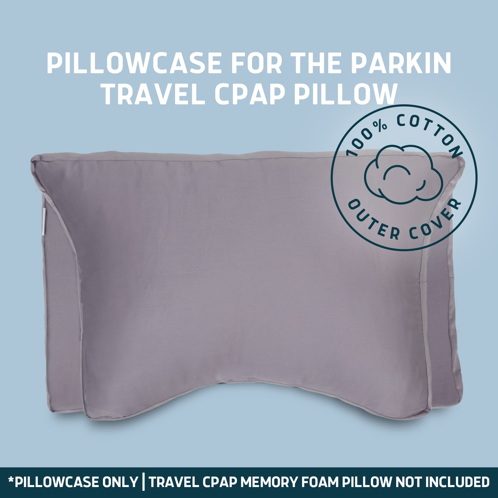 Pillowcase Replacement for Travel Parkin CPAP Pillow